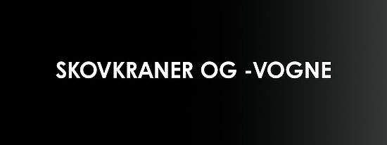Sort flade, hvor der står "skovkraner og -vogne"